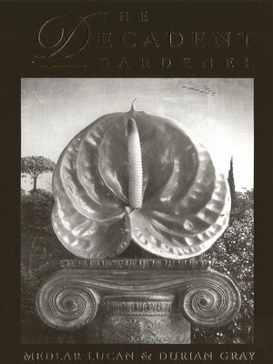 cover image of The Decadent Gardner